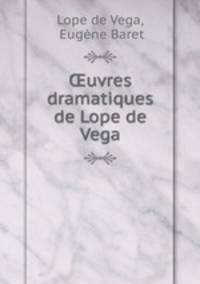 ?uvres dramatiques de Lope de Vega