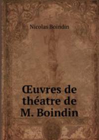 ?uvres de theatre de M. Boindin