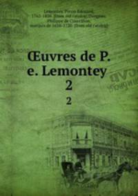 uvres de P. e. Lemontey . 2