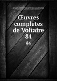 uvres completes de Voltaire. 84