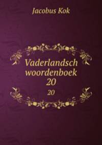 Vaderlandsch woordenboek. 20