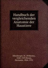 Handbuch der vergleichenden Anatomie der Haustiere