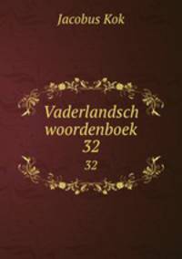 Vaderlandsch woordenboek. 32
