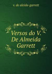 Versos do V. De Almeida Garrett