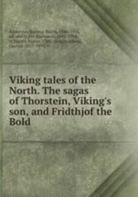 Viking tales of the North. The sagas of Thorstein, Viking