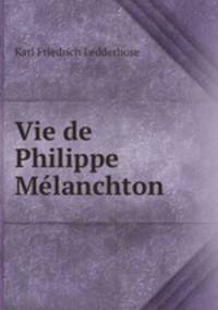Vie de Philippe Melanchton