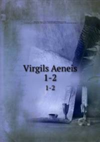 Virgils Aeneis. 1-2