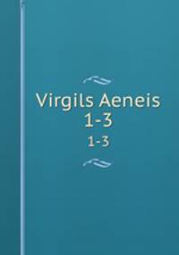 Virgils Aeneis. 1-3