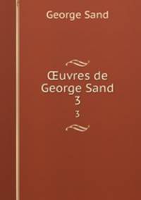 uvres de George Sand. 3