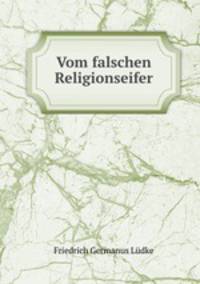 Vom falschen Religionseifer