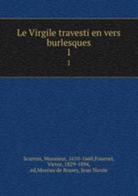 Le Virgile travesti en vers burlesques. 1
