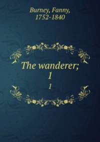 The wanderer;. 1