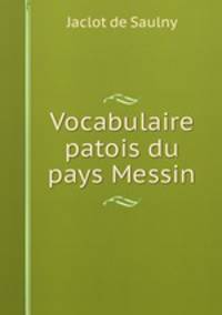 Vocabulaire patois du pays Messin