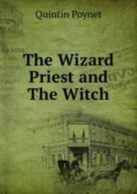 The Wizard Priest and The Witch