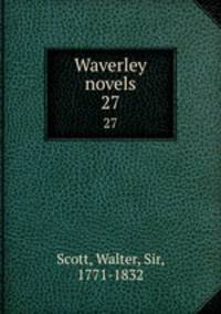 Waverley novels. 27