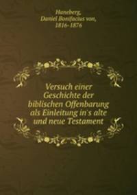 Versuch einer Geschichte der biblischen Offenbarung als Einleitung in