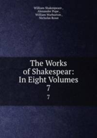 The Works of Shakespear: In Eight Volumes. 7