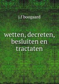 wetten, decreten, besluiten en tractaten