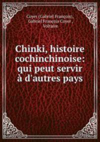 Chinki, histoire cochinchinoise: qui peut servir a d