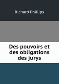 Des pouvoirs et des obligations des jurys