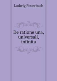 De ratione una, universali, infinita