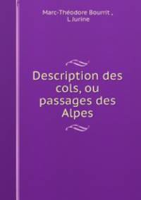 Description des cols, ou passages des Alpes
