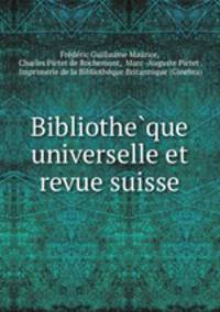 Bibliothe?que universelle et revue suisse