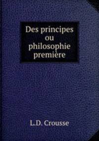 Des principes ou philosophie premiere