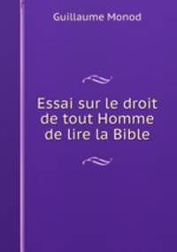 Essai sur le droit de tout Homme de lire la Bible