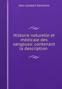 Histoire naturelle et medicale des sangsues: contenant la description .