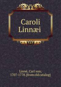 Caroli Linn?i