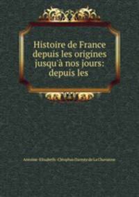 Histoire de France depuis les origines jusqu