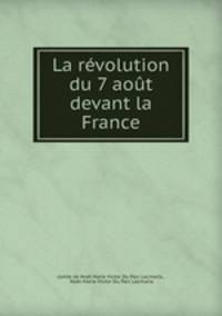 La revolution du 7 aout devant la France