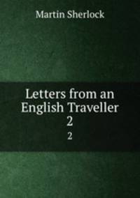 Letters from an English Traveller. 2