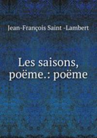 Les saisons, poeme.: poeme