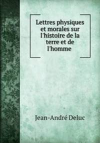 Lettres physiques et morales sur l