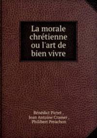 La morale chretienne ou l