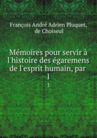 Memoires pour servir a l