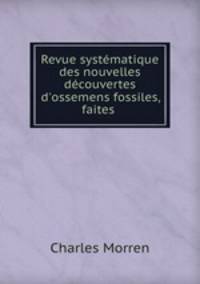 Revue systematique des nouvelles decouvertes d