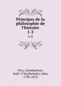Principes de la philosophie de l`histoire. 1-2