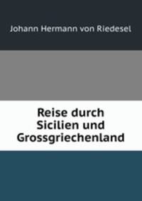 Reise durch Sicilien und Grossgriechenland