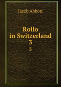 Rollo in Switzerland. 3