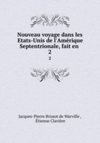 Nouveau voyage dans les Etats-Unis de l`Amrique Septentrionale, fait en .. 2