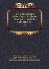 Revue historique, scientifique & littraire du dpartement du Tarn (ancien .. 23