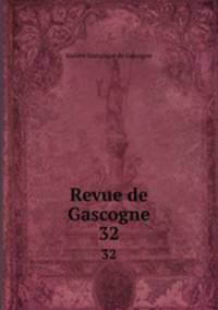 Revue de Gascogne. 32