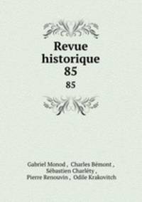 Revue historique. 85