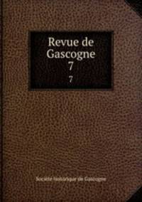 Revue de Gascogne. 7