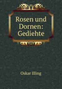 Rosen und Dornen: Gediehte