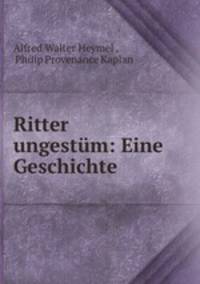 Ritter ungestum: Eine Geschichte