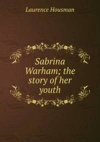 Sabrina Warham; the story of her youth